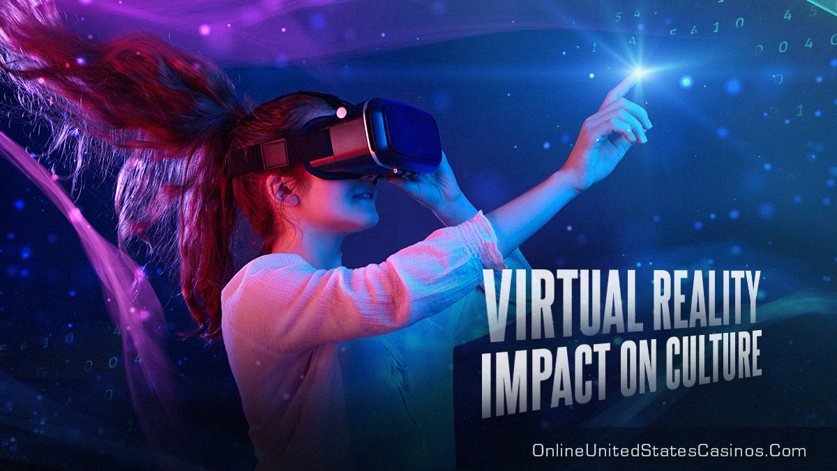 Virtual Reality’s Impact on Culture Cultural Daily