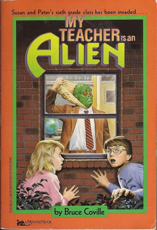 Bruce Coville's YA book "My Teacher Is An Alien"