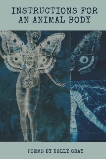 cover of Instructions for an Animal Body by Kelly Gray