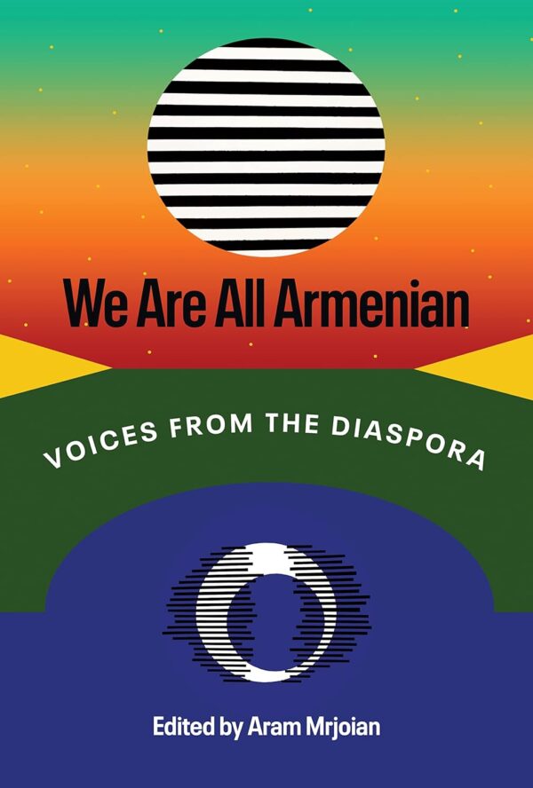 Cover of We Are All Armenian: Voices from the Diaspora