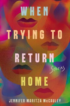 cover for When Trying to Return Home by Jennifer Maritza McCauley
