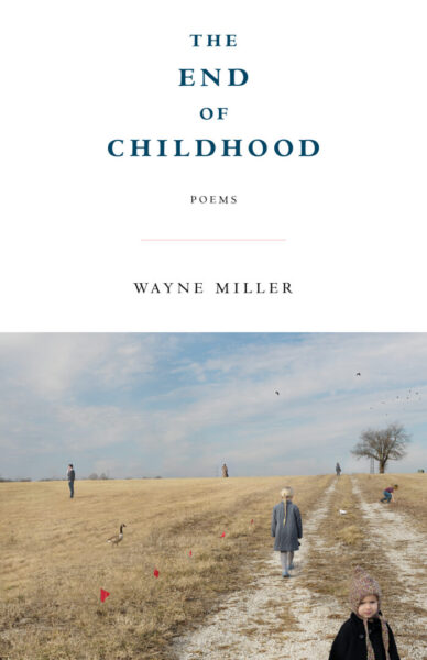 cover for the book The End of Childhood by Wayne Miller