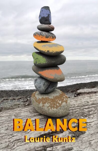 cover of Balance by Laurie Kuntz shows rocks stacked on top of each other.