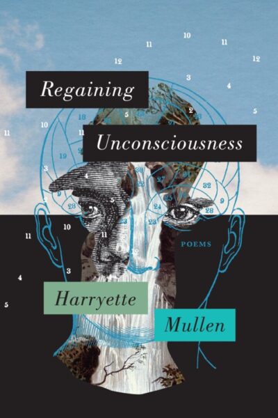 Regaining Unconsciousness, the new poetry collection from Harryette Mullen